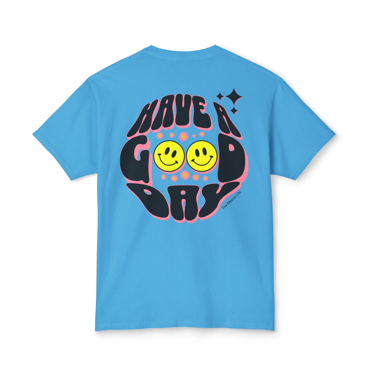 Have a Good Day T-shirt
