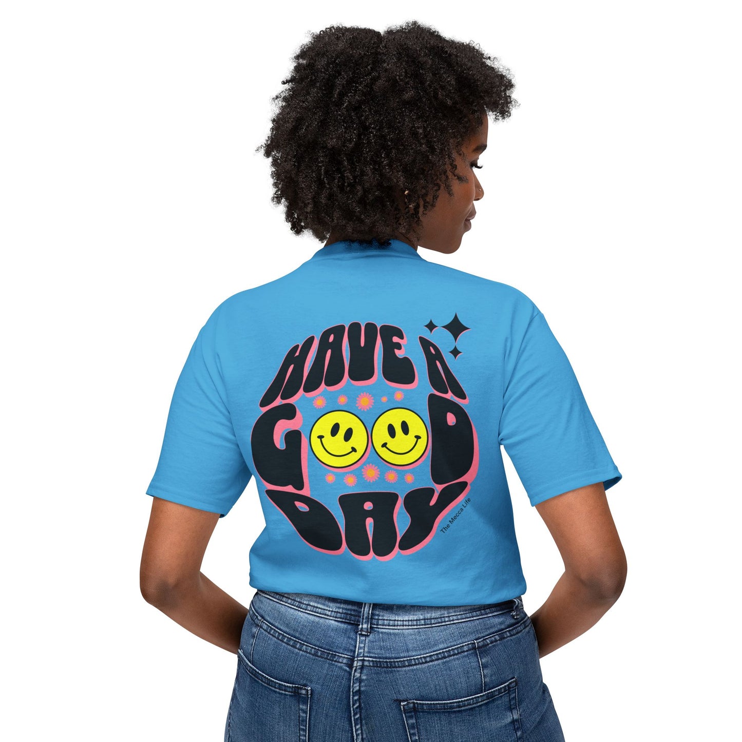Have a Good Day T-shirt