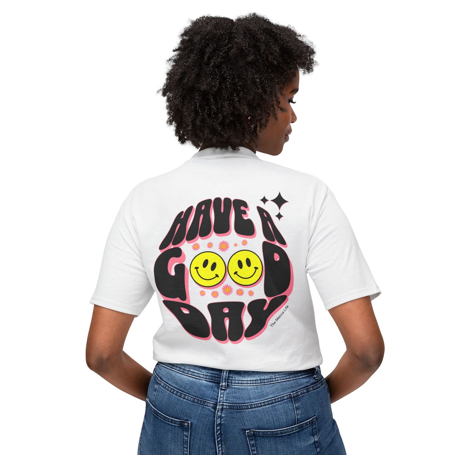 Have a Good Day T-shirt