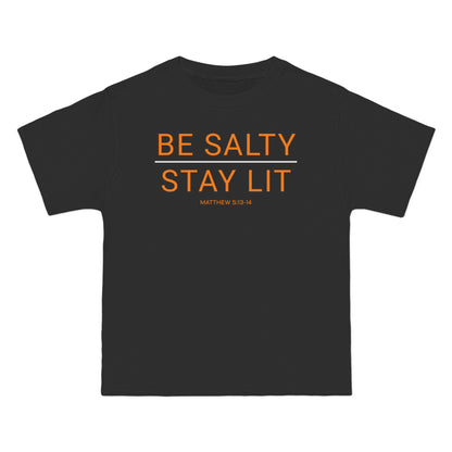 Be Salty Stay Lit T-Shirt