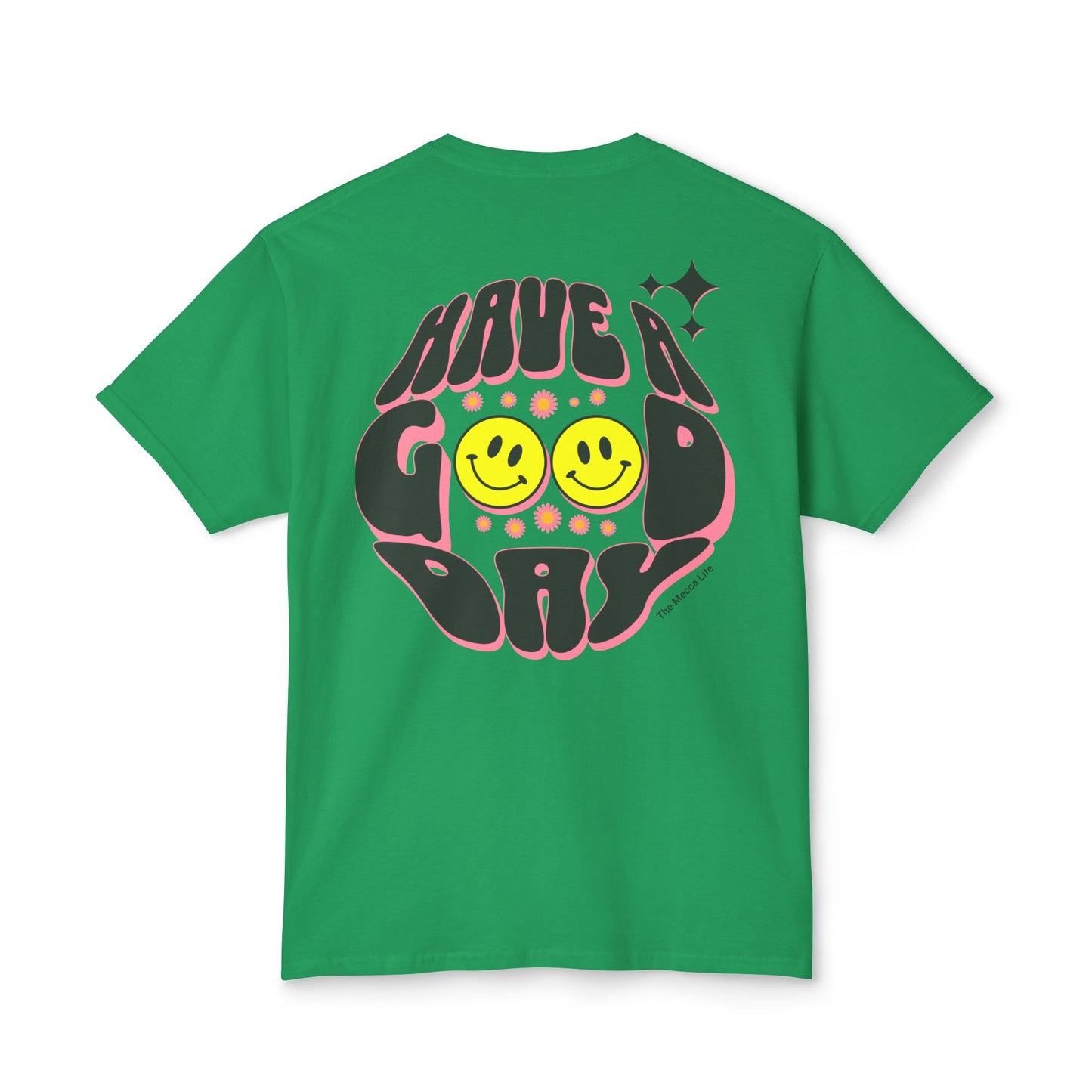 Have a Good Day T-shirt
