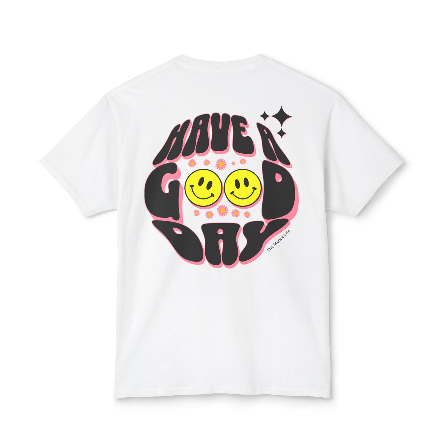 Have a Good Day T-shirt