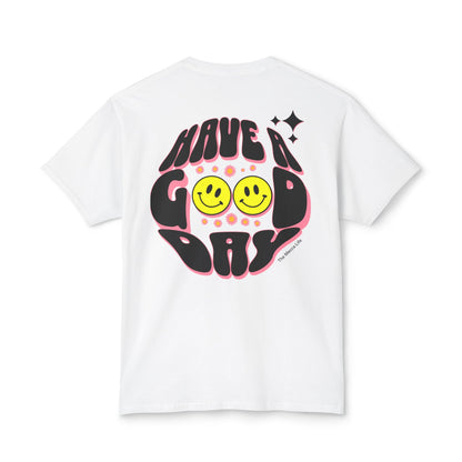 Have a Good Day T-shirt